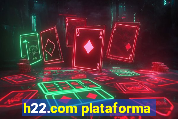 h22.com plataforma